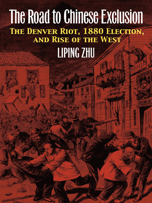Title details for The Road to Chinese Exclusion by Liping Zhu - Wait list